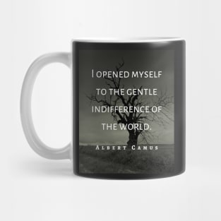 Albert Camus black and white: I opened myself to the gentle indifference of the world Mug